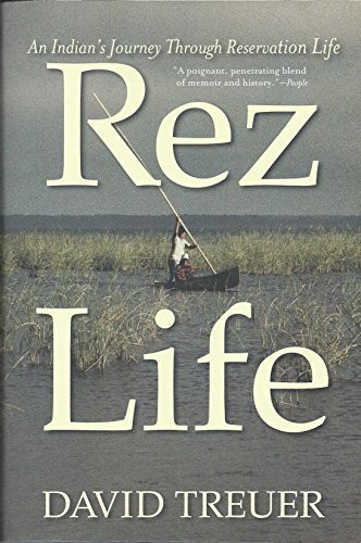 Rez Life by David Treuer, 9780802120823