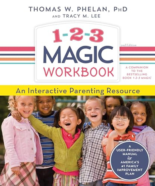 1-2-3 Magic Workbook (An Interactive Parenting Resource) by Thomas Phelan PhD, Tracy M. Lee, 9781492647898