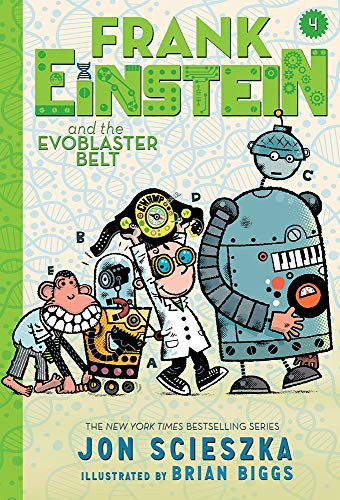 Frank Einstein and the EvoBlaster Belt (Frank Einstein series #4) (UK edition) (Book Four) by Jon Scieszka, Brian Biggs, 9781419723797