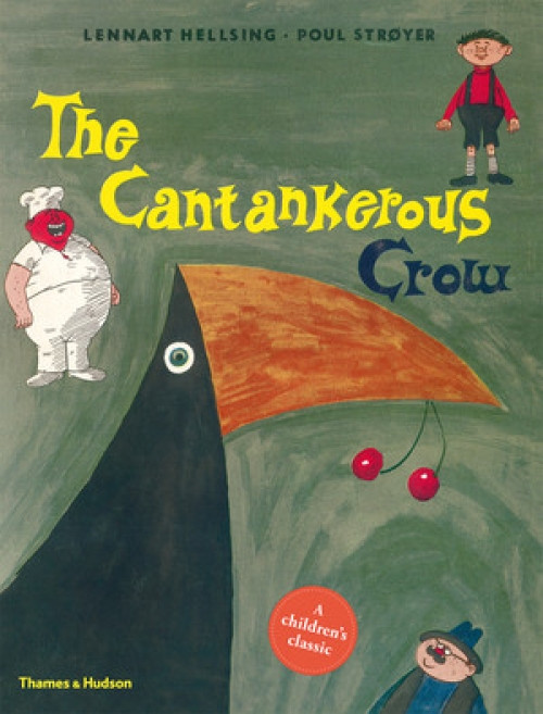 The Cantankerous Crow by Lennart Hellsing, Poul Strøyer, 9780500650790