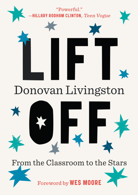 Lift Off (From the Classroom to the Stars) by Donovan Livingston, Wes Moore, 9780399591372
