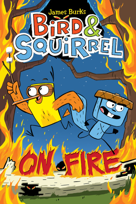 Bird & Squirrel On Fire: A Graphic Novel (Bird & Squirrel #4) - 9780545804301 by James Burks, 9780545804301