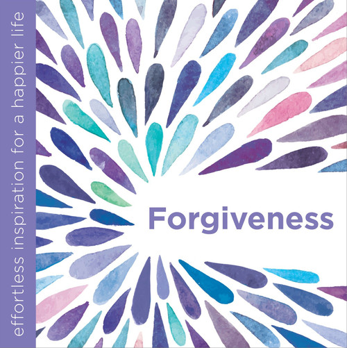 Forgiveness (Effortless Inspiration for a Happier Life) by Dani DiPirro, 9781780289496