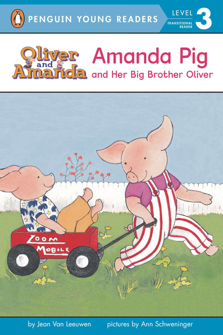 Amanda Pig and Her Big Brother Oliver by Jean Van Leeuwen, Ann Schweninger, 9780140370089