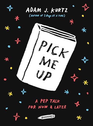 Pick Me Up (A Pep Talk for Now and Later) by Adam J. Kurtz, 9780143109082