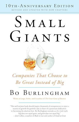 Small Giants (Companies That Choose to Be Great Instead of Big, 10th-Anniversary Edition) by Bo Burlingham, 9780143109600