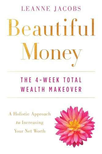 Beautiful Money (The 4-Week Total Wealth Makeover) by Leanne Jacobs, 9780143111511
