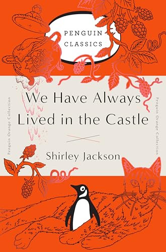 We Have Always Lived in the Castle ((Penguin Orange Collection)) by Shirley Jackson, 9780143129547