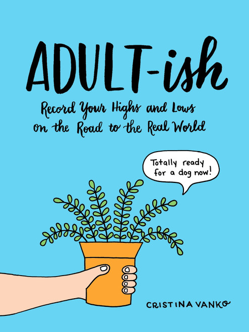 Adult-ish (Record Your Highs and Lows on the Road to the Real World) by Cristina Vanko, 9780143129813