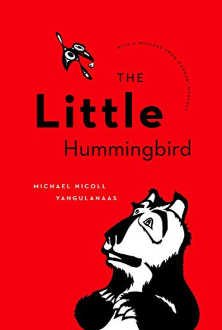 The Little Hummingbird by Michael Nicoll Yahgulanaas, Wangari Maathai, 9781553655336