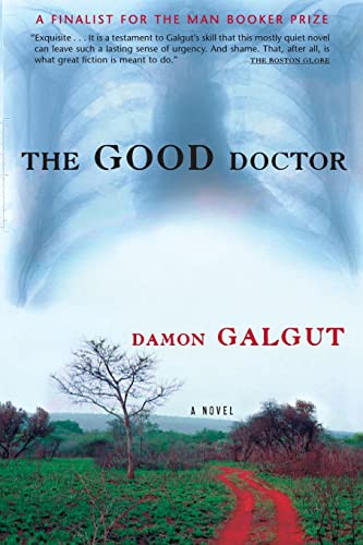 The Good Doctor (A Novel) by Damon Galgut, 9780802141699