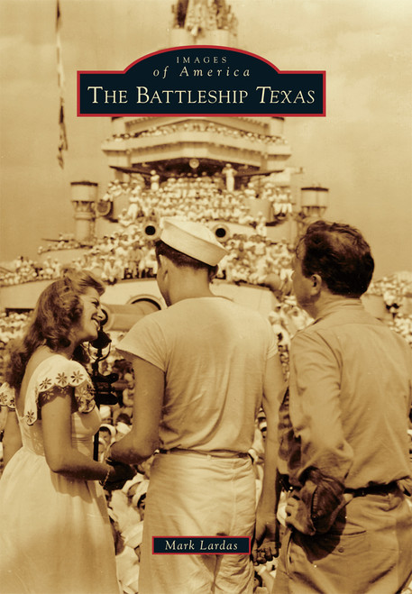 The Battleship Texas by Mark Lardas, 9781467123938
