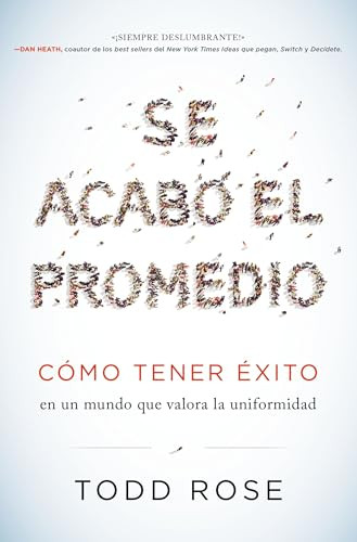 Se acabó el promedio (Cómo tener éxito en un mundo que valora la uniformidad) (Spanish Edition) by Todd Rose, 9780718087494