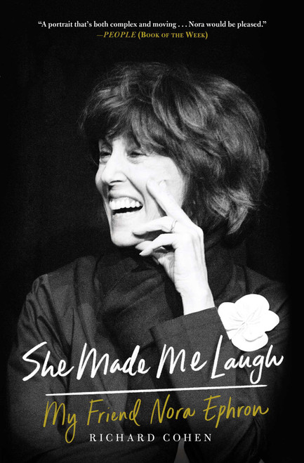 She Made Me Laugh (My Friend Nora Ephron) by Richard M. Cohen, 9781476796130