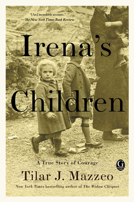 Irena's Children (A True Story of Courage) by Tilar J. Mazzeo, 9781476778518