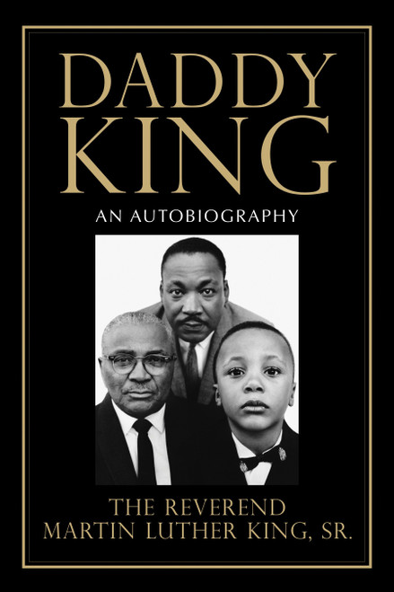 Daddy King (An Autobiography) by Martin Luther King Sr., 9780807097762