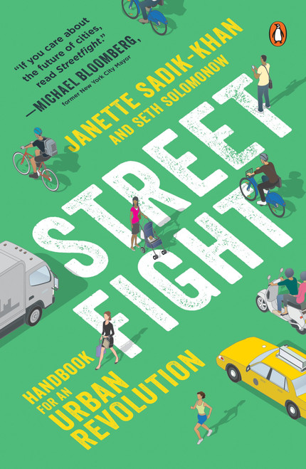 Streetfight (Handbook for an Urban Revolution) by Janette Sadik-Khan, Seth Solomonow, 9780143128977