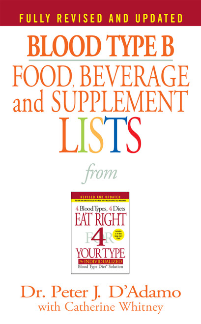 Blood Type B Food, Beverage and Supplement Lists by Dr. Peter J. D'Adamo, Catherine Whitney, 9780425183120