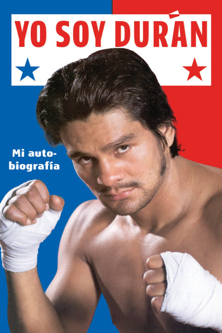 Yo Soy Duran (Mi Autobiografia) (Spanish Edition) by Roberto Duran, 9780735215184