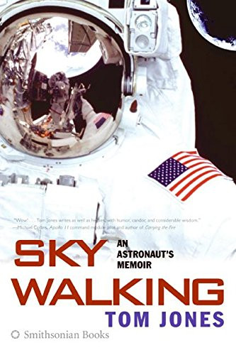 Sky Walking (An Astronaut's Memoir) by Thomas D. Jones, 9780060884369