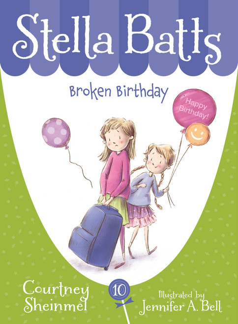 Stella Batts: Broken Birthday by Courtney Sheinmel, Jennifer A. Bell, 9781585369218