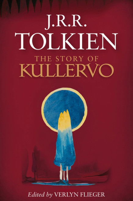 The Story Of Kullervo by J.R.R. Tolkien, Verlyn Flieger, 9780544947245
