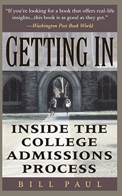 Getting In (Inside The College Admissions Process) by Bill Paul, 9780201154917