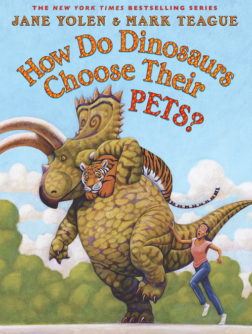 How Do Dinosaurs Choose Their Pets? by Jane Yolen, Mark Teague, 9781338032789