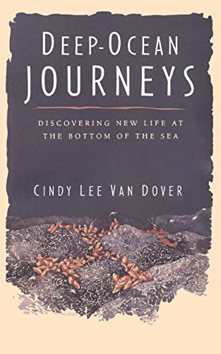 Deep Ocean Journeys (Discovering New Life At The Bottom Of The Sea) by Cindy Lee Van Dover, 9780201154986