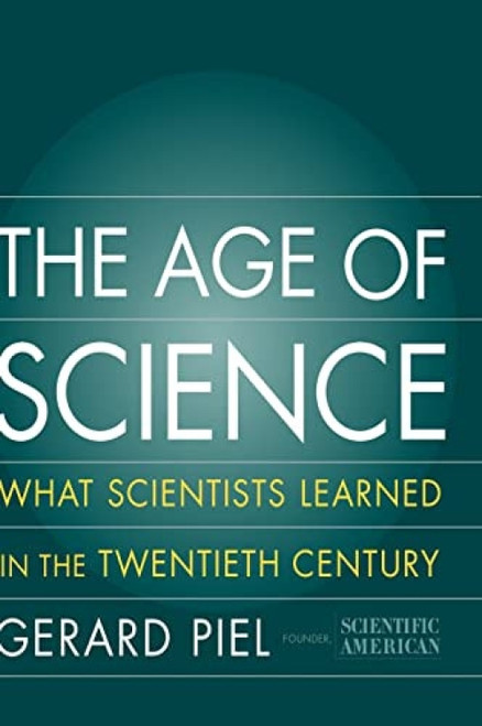 The Age Of Science by Gerard Piel, 9780465057559