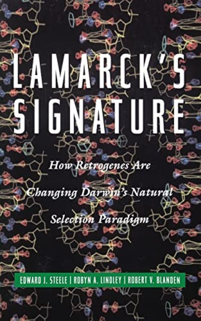 Lamarck's Signature by Edward J Steele, Robyn A. Lindley, Robert V. Blanden, 9780738201719