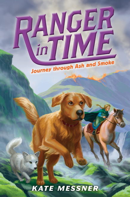 Journey through Ash and Smoke (Ranger in Time #5) - 9780545909785 by Kate Messner, Kelley McMorris, 9780545909785
