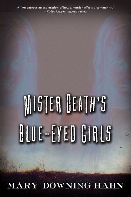Mister Death's Blue-Eyed Girls by Mary Downing Hahn, 9780544022249