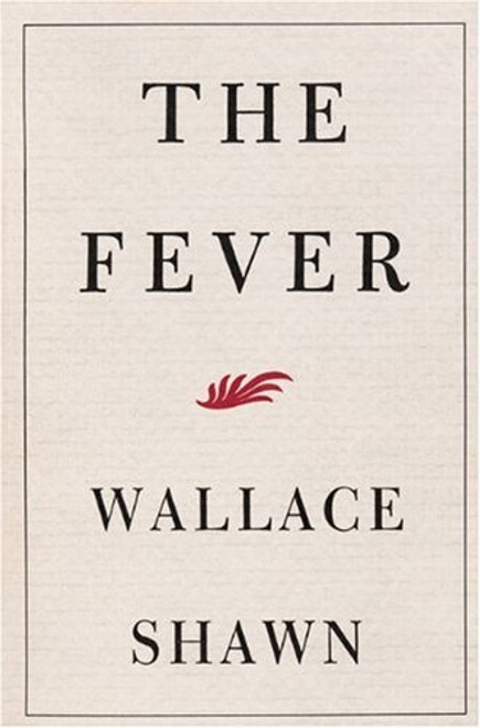 The Fever by Wallace Shawn, 9780802140708