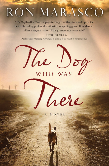 The Dog Who Was There by Ron Marasco, 9780718083922