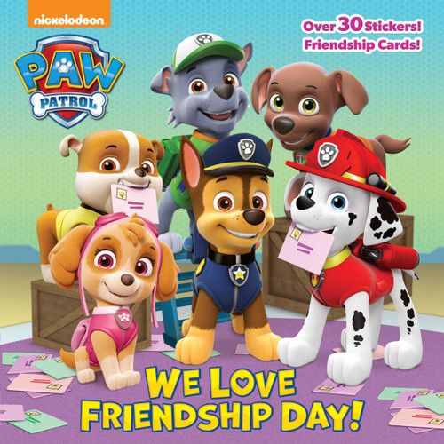 We Love Friendship Day! (PAW Patrol) by Random House, Mike Jackson, 9780399558771