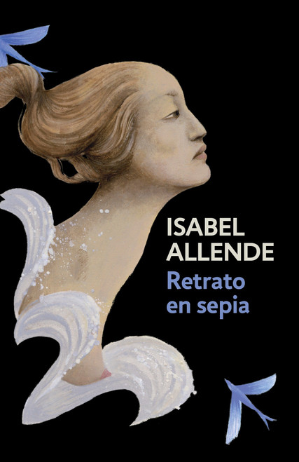 Retrato en sepia / Portrait in Sepia (Portrait in Sepia - Spanish-language Edition) by Isabel Allende, 9780525433521
