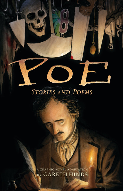 Poe: Stories and Poems (A Graphic Novel; Illustrated by Gareth Hinds) by Gareth Hinds, Gareth Hinds, 9780763681128