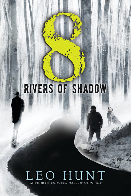 Eight Rivers of Shadow - 9780763694579 by Leo Hunt, 9780763694579