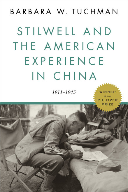 Stilwell and the American Experience in China (1911-1945) by Barbara W. Tuchman, 9780812986204