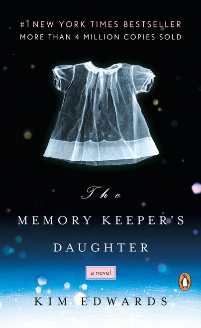 The Memory Keeper's Daughter (A Novel) by Kim Edwards, 9780143037149