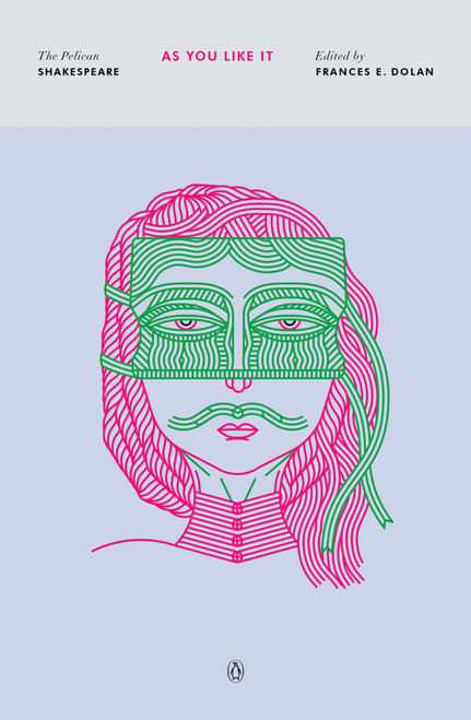 As You Like It - 9780143130239 by William Shakespeare, Frances E. Dolan, Frances E. Dolan, Stephen Orgel, A. R. Braunmuller, 9780143130239