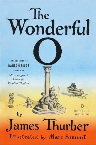 The Wonderful O ((Penguin Classics Deluxe Edition)) by James Thurber, Marc Simont, Ransom Riggs, 9780143130420