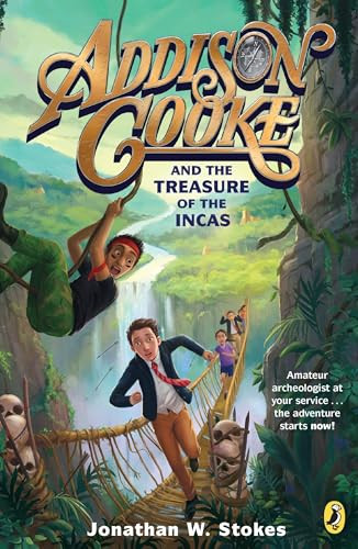 Addison Cooke and the Treasure of the Incas - 9780147515636 by Jonathan W. Stokes