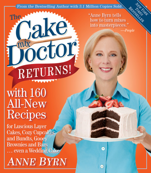 The Cake Mix Doctor Returns! (With 160 All-New Recipes) by Anne Byrn, 9780761129615