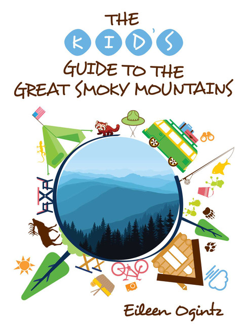 The Kid's Guide to the Great Smoky Mountains by Eileen Ogintz, 9781493024322