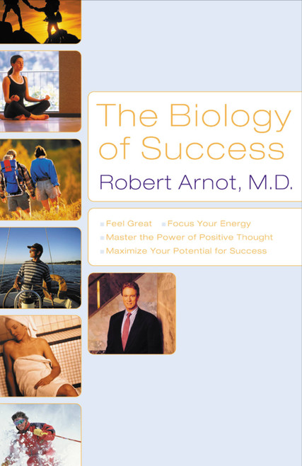 The Biology of Success by Dr. Bob Arnot, 9780316051293