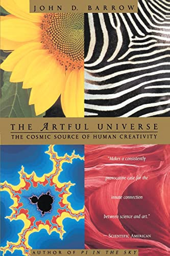 The Artful Universe (The Cosmic Source of Human Creativity) by John D. Barrow, 9780316082426