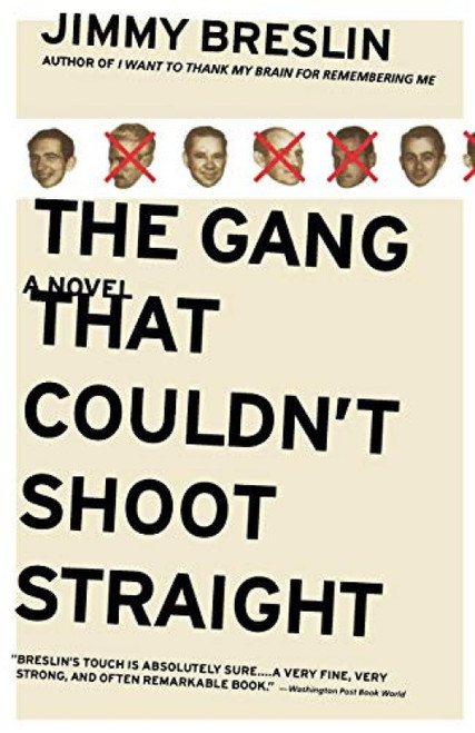 The Gang That Couldn't Shoot Straight (A Novel) by Jimmy Breslin, 9780316111744