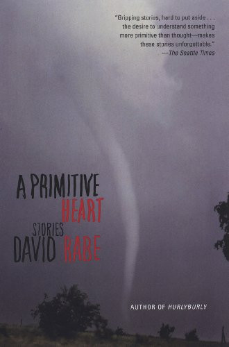 A Primitive Heart (Stories) by David Rabe, 9780802142771